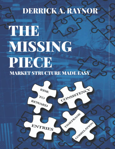 The Missing Piece Market Structure Made Easy