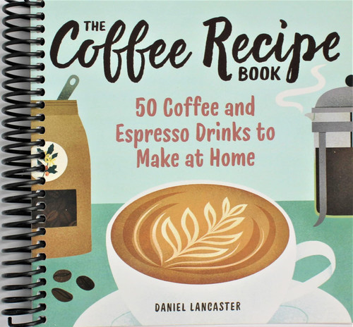 The Coffee Recipe Book
