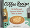 The Coffee Recipe Book