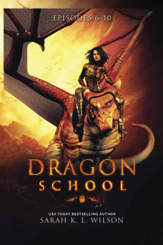 Dragon School: Episodes 6-10 (Dragon School World Omnibuses)