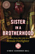 Sister in a Brotherhood