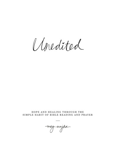 Unedited: Hope & Healing Through the Simple Habit of Bible Reading
