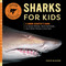 Sharks for Kids: A Junior Scientist's Guide to Great Whites