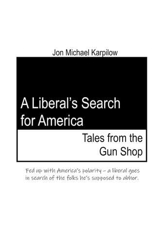 A Liberal's Search for America - Tales from the Gun Shop