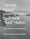 Taboga Island photographs by Ernest Red Hallen: Tales and historical