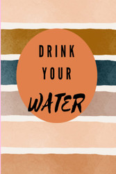 Drink Your Water Food & Fitness tracker progress tracker