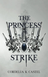 The Princess Strike (The Princess Trials)