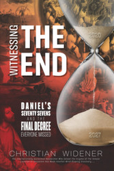 Witnessing the End: Daniel's Seventy Sevens and the Final Decree