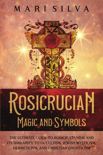 Rosicrucian Magic and Symbols