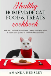 Healthy Homemade Cat food & Treats Cookbook