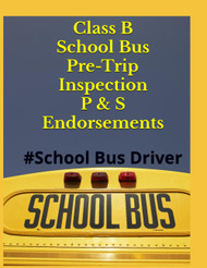 Class B School Bus Pre-Trip Inspection with P & S Endorsements: Tips