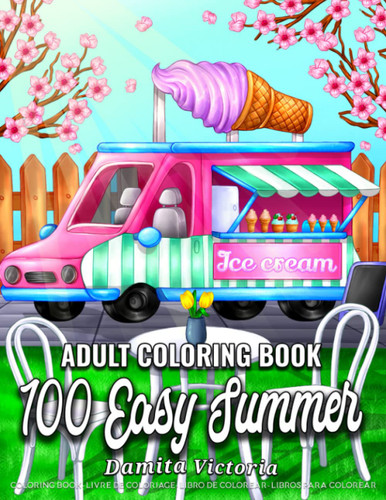 100 Easy Summer: Adult Coloring Book for Women Featuring Easy and