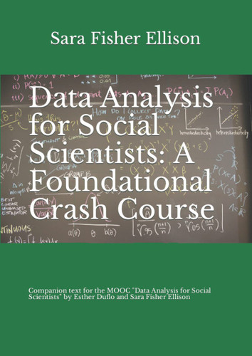 Data Analysis for Social Scientists: A Foundational Crash Course