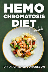Hemochromatosis Diet Cookbook