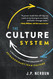 The Culture System: A Proven Process for Creating an Extraordinary