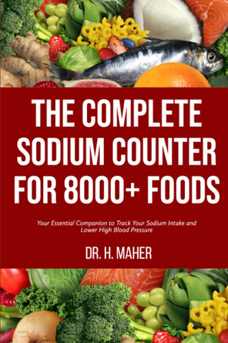 The Complete Sodium Counter For 8000+ Foods