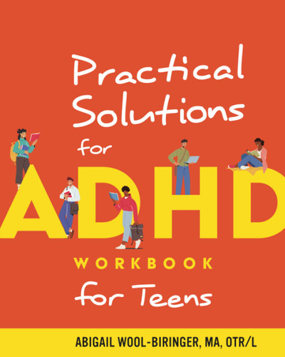 Practical Solutions for ADHD Workbook for Teens