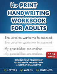The Print Handwriting Workbook for Adults