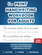 The Print Handwriting Workbook for Adults