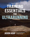 Training Essentials for Ultrarunning-