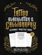 Tattoo Blackletter & Calligraphy Alphabet Practice Book