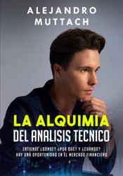 La Alquimia Del Analisis Tecnico