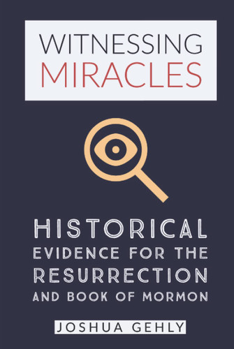 Witnessing Miracles: Historical Evidence for the Resurrection and