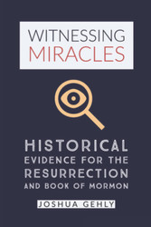 Witnessing Miracles: Historical Evidence for the Resurrection and