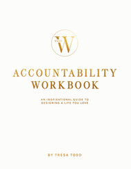 Accountability Workbook: An Inspirational Guide to Designing a Life
