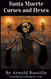 Santa Muerte Curses and Hexes