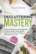 Decluttering Mastery
