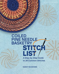 Coiled Pine Needle Basketry Stitch List: A Step-by-Step Guide to 24