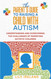 The Parent's Guide to Raising a Child With Autism