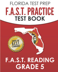 Florida Test Prep F.A.S.T. Practice Test Book F.A.S.T. Reading Grade