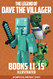 The Legend of Dave the Villager Books 11-15: a collection of