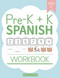 Pre-K + K Spanish Workbook