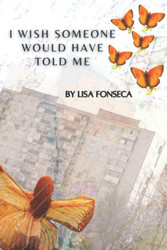 I Wish Someone Would Have Told Me: A Change