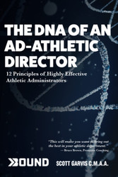 The DNA of an AD - Athletic Director: 12 Principles of Highly