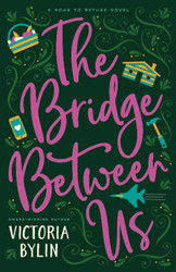 The Bridge Between Us (Road to Refuge)