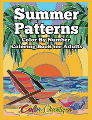 Color By Number For Adults Summer Patterns: Large Print Coloring Book