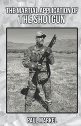 The Martial Application of the Shotgun