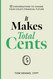 It Makes Total Cents: 12 Conversations to Change Your Child's