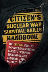 Citizen's Nuclear War Survival Skills Handbook