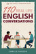 110 Real Life English Conversations: with AUDIO featuring 27 native