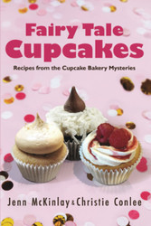 Fairy Tale Cupcakes: Recipes from the Cupcake Bakery Mysteries