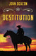 Destitution: A Classic Western