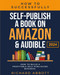 How To Successfully Self-Publish A Book On Amazon & Audible