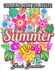 Summer Coloring Book: For Adults with Beautiful Flowers Adorable