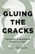 Gluing the Cracks: Reflections on Motherhood Disability and Hope