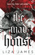 The Mad House